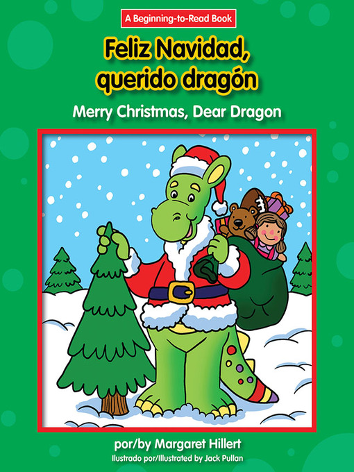 Title details for Feliz Navidad, querido dragón / Merry Christmas, Dear Dragon by Margaret Hillert - Available